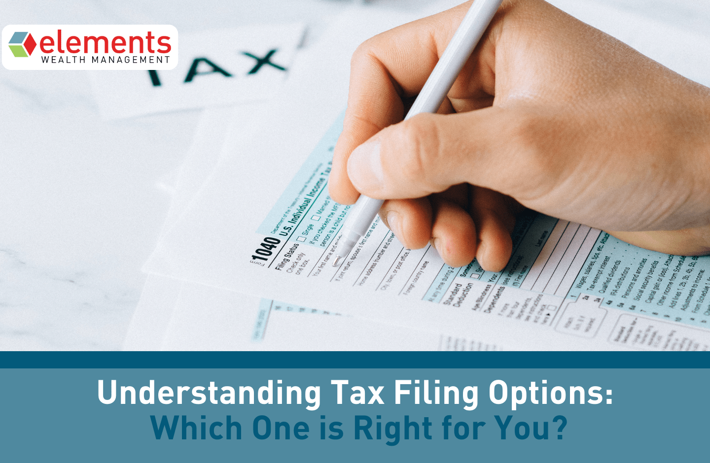 Understanding Tax Filing Options: Which One is Right for You | Elements ...